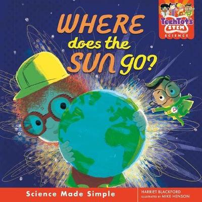 Cover for Harriet Blackford · Where does the sun go? - TechTots™ Science (Hardcover Book) (2019)