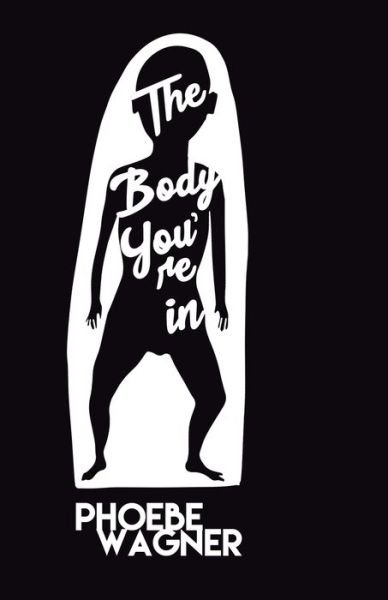 Cover for Phoebe Wagner · The Body You're In (Paperback Book) (2019)