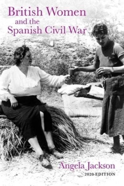 Cover for Angela Jackson · British Women and the Spanish Civil War (Paperback Bog) (2020)