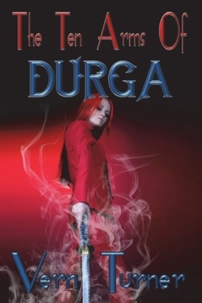 Cover for Vern Turner · The Ten Arms of Durga (Paperback Book) (2020)