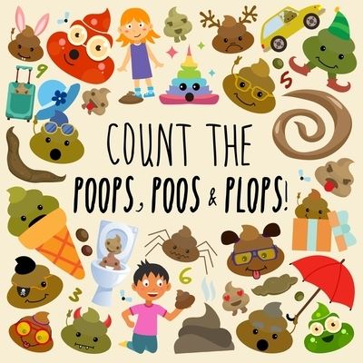 Cover for Webber Books · Count the Poops, Poos &amp; Plops!: A Funny Picture Puzzle Book for 3-5 Year Olds (Paperback Book) [Large type / large print edition] (2020)