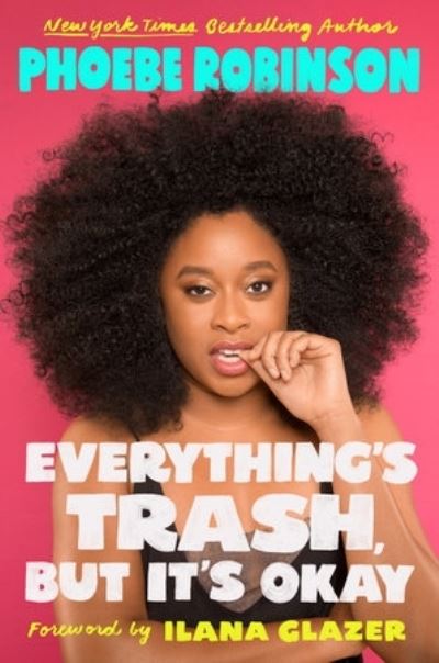 Everything's Trash, But It's Okay - Phoebe Robinson - Książki - Jacaranda Books Art Music Ltd - 9781914344015 - 15 września 2022