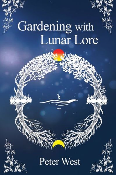 Cover for Peter West · Gardening with Lunar Lore (Paperback Book) (2020)