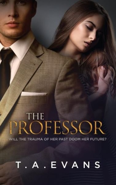 Cover for T A Evans · The Professor (Hardcover bog) (2019)