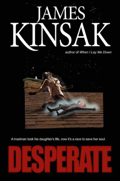 Cover for Mr. James Kinsak · Desperate (Paperback Book) (2013)