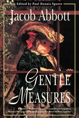 Cover for Jacob Abbott · Gentle Measures (Paperback Book) (2005)