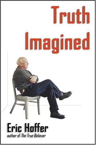 Cover for Eric Hoffer · Truth Imagined (Paperback Book) (2005)