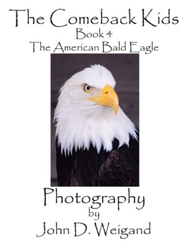 The Comeback Kids, Book 4, the American Bald Eagle - Penelope Dyan - Livros - Bellissima Publishing LLC - 9781935118015 - 31 de maio de 2008