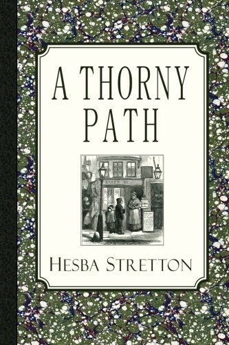 A Thorny Path - Hesba Stretton - Książki - Curiosmith - 9781935626015 - 2 marca 2010