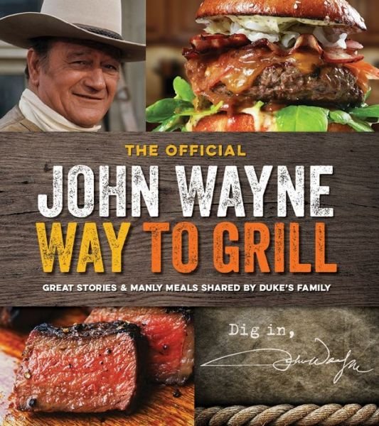 Cover for Media Lab Books · The John Wayne Way to Grill (Paperback Bog) (2015)