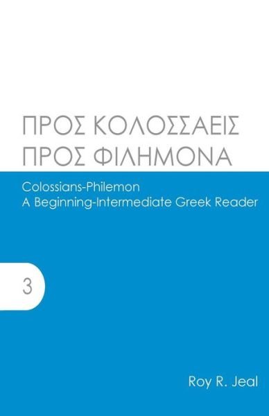 Cover for Roy R Jeal · Colossians-philemon: a Beginning-intermediate Greek Reader (Paperback Book) (2015)