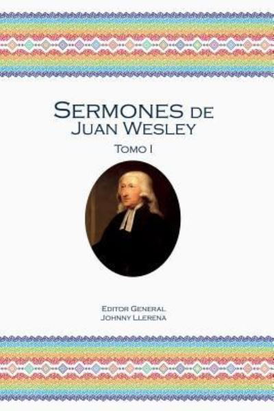 Cover for John Wesley · Sermones de Juan Wesley (Paperback Bog) (2016)