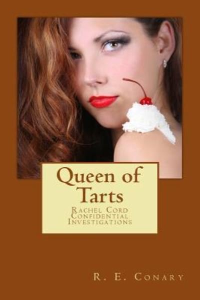 Cover for R E Conary · Queen of Tarts (Paperback Book) (2016)