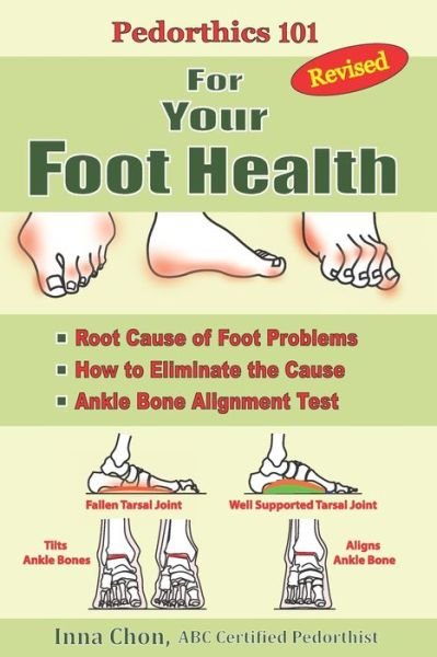 Cover for Inna Chon · Pedorthics 101 For Your Foot Health (Paperback Bog) (2017)