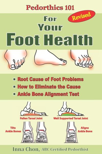 Cover for Inna Chon · Pedorthics 101 For Your Foot Health (Paperback Book) (2017)