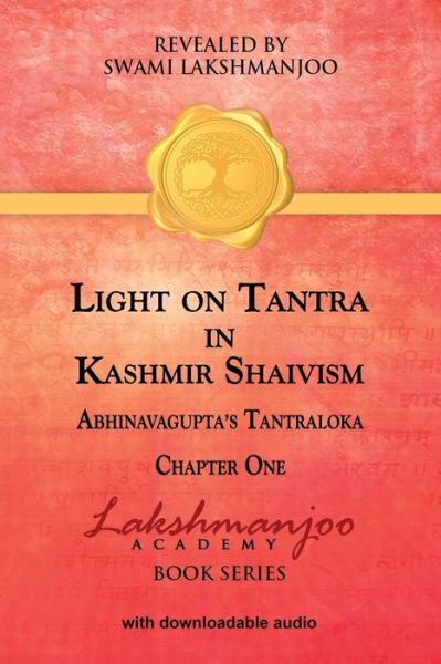 Cover for Swami Lakshmanjoo · Light on Tantra in Kashmir Shaivism: Chapter One of Abhinavagupta's Tantraloka (Paperback Book) (2017)