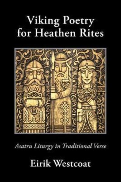 Cover for Eirik Westcoat · Viking Poetry for Heathen Rites (Paperback Bog) (2017)