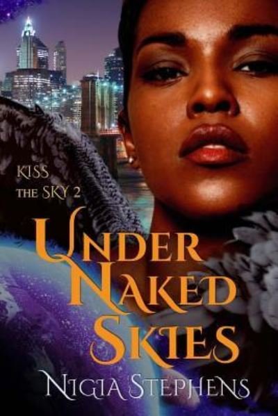 Cover for Nigia Stephens · Under Naked Skies (Pocketbok) (2017)