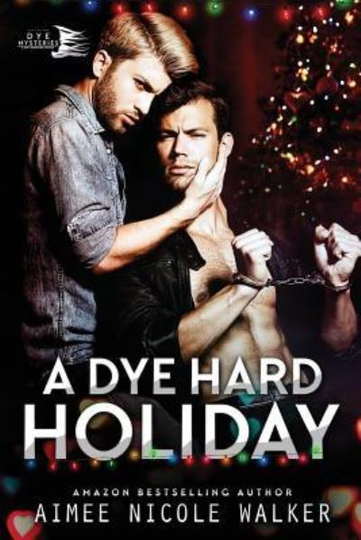 Cover for Aimee Nicole Walker · A Dye Hard Holiday (Curl Up and Dye Mysteries, #5) (Paperback Book) (2017)