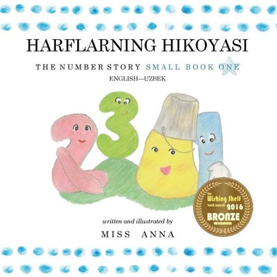 The Number Story 1 HARFLARNING HIKOYASI - Anna - Bücher - Lumpy Publishing - 9781949320015 - 1. Juli 2018
