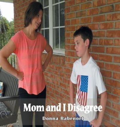 Cover for Donna Rabenort · Mom and I Disagree (Hardcover Book) (2018)