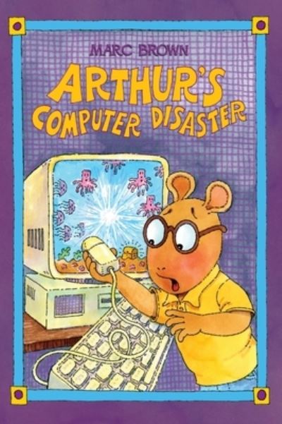 Cover for Marc Brown · Arthur's Computer Disaster (Hardcover Book) (2020)