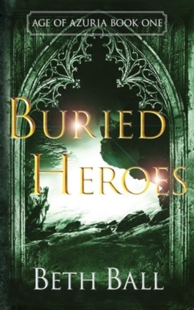 Cover for Beth Ball · Buried Heroes (Paperback Book) (2020)