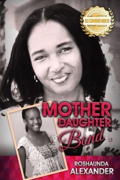Cover for Roshaunda Alexander · Mother Daughter Bond (Paperback Book) (2021)