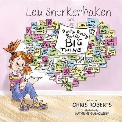 Cover for Chris Roberts · Lelu Snorkenhaken and the Really Really Really Big Thing (Paperback Book) (2020)
