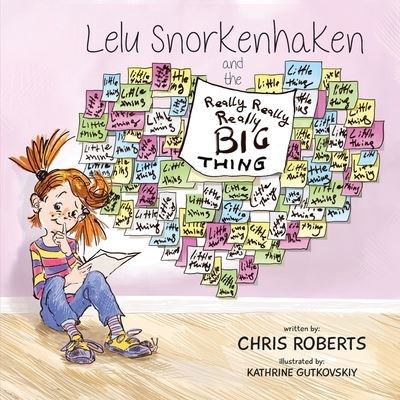 Lelu Snorkenhaken and the Really Really Really Big Thing - Chris Roberts - Books - Nudge Books - 9781953842015 - October 19, 2020