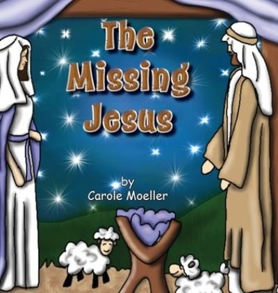 Cover for Carole Moeller · The Missing Jesus (Hardcover Book) (2020)