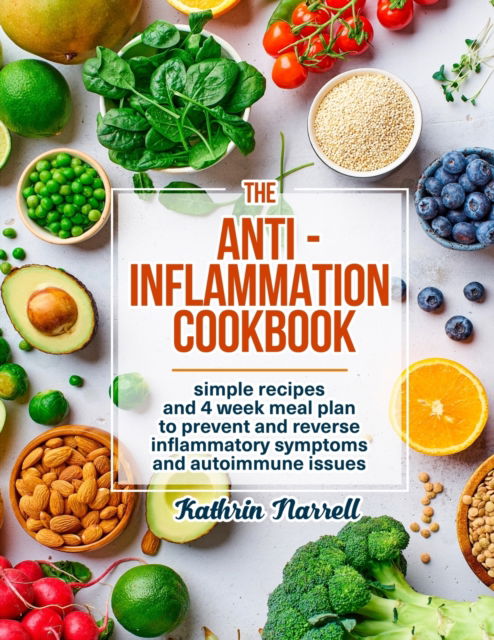 Cover for Kathrin Narrell · The Anti-Inflammation Cookbook (Paperback Book) (2021)