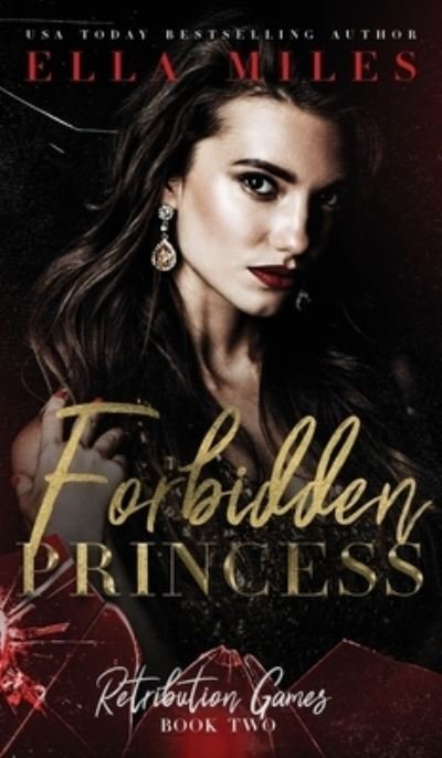 Cover for Ella Miles · Forbidden Princess (Hardcover Book) (2021)