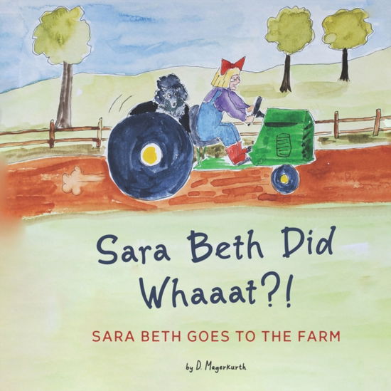 Cover for D Magerkurth · Sara Beth Goes to the Farm (Paperback Book) (2021)