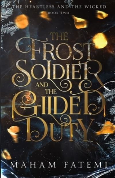 Cover for Maham Fatemi · Frost Soldier and the Gilded Duty (Book) (2023)