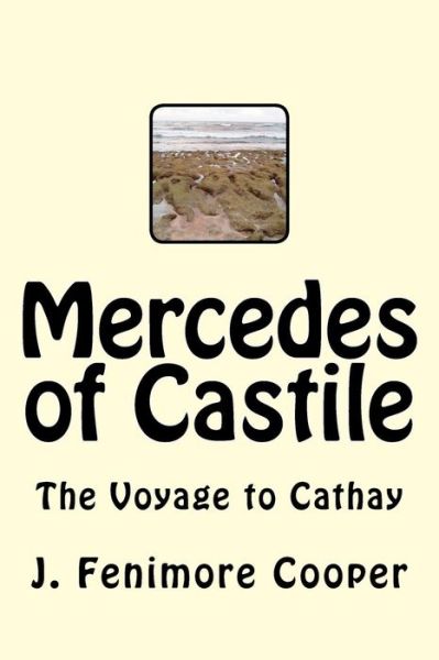 Cover for J. Fenimore Cooper · Mercedes of Castile: The Voyage to Cathay (Bok) (2017)