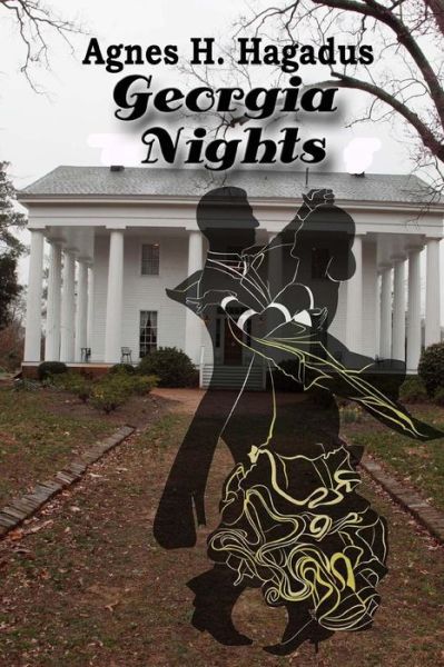 Georgia Nights - Agnes H Hagadus - Bøger - Createspace Independent Publishing Platf - 9781979314015 - 7. november 2017