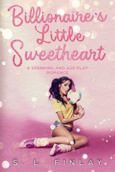 Cover for S L Finlay · Billionaire's Little Sweetheart (Paperback Book) (2018)