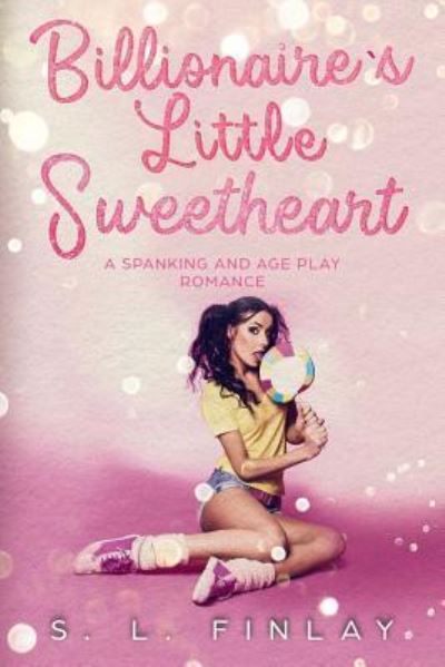 Cover for S L Finlay · Billionaire's Little Sweetheart (Paperback Bog) (2018)