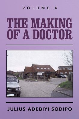 Cover for Julius Sodipo · The Making of a Doctor (Paperback Book) (2021)