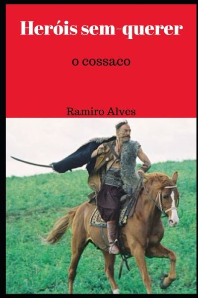 Cover for Ramiro Alves · Herois sem-querer (Paperback Book) (2018)