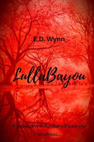 Cover for E D Wynn · Lullabayou (Pocketbok) (2018)