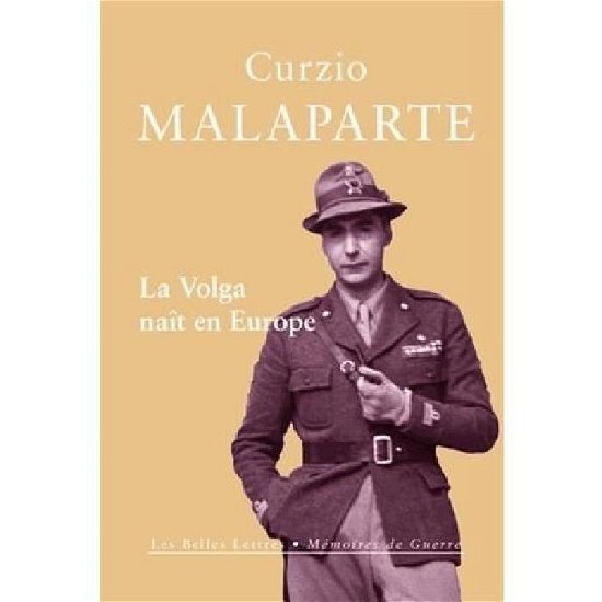 Cover for Curzio Malaparte · La Volga Nait en Europe (Memoires De Guerre) (French Edition) (Pocketbok) [French, Belles Lettres edition] (2012)