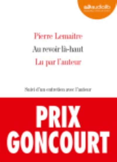 Au revoir la-haut - Pierre Lemaitre - Fanituote - Audiolib - 9782356417015 - torstai 13. maaliskuuta 2014