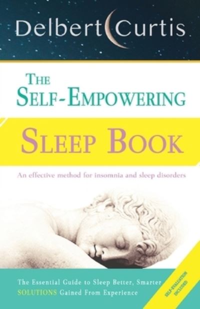 Cover for Delbert Curtis · The Self Empowering Sleep Book (Paperback Book) (2021)