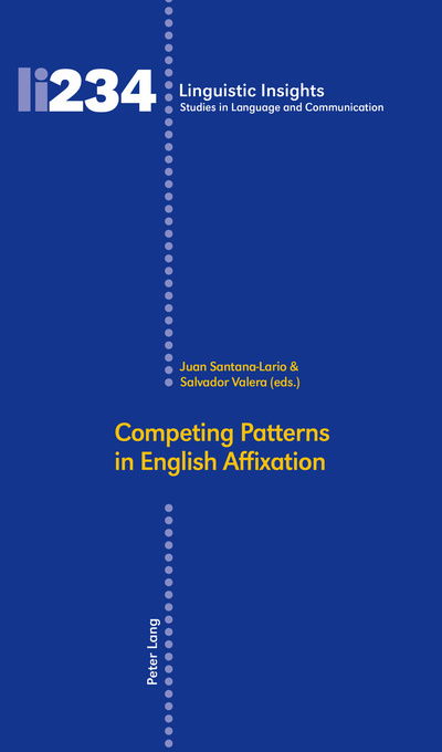 Competing Patterns in English Affixation - Linguistic Insights - - Books - Peter Lang AG, Internationaler Verlag de - 9783034327015 - January 31, 2018