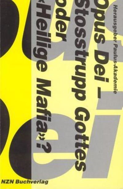 Cover for Tvz - Theologischer Verlag Zurich · Opus Dei - Stosstrupp Gottes Oder Heilige Mafia? (Paperback Bog) (1992)