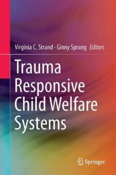 Cover for Strand · Trauma Responsive Child Welfare Systems (Hardcover Book) [1st ed. 2018 edition] (2017)