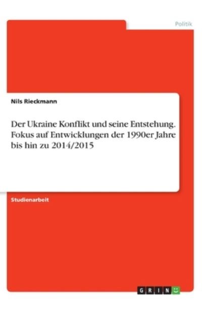 Cover for Rieckmann · Der Ukraine Konflikt und sein (Bog)