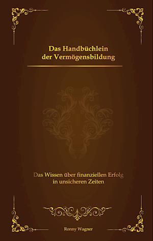 Cover for Ronny Wagner · Das Handbüchlein der Vermögensbildung (Book) (2022)